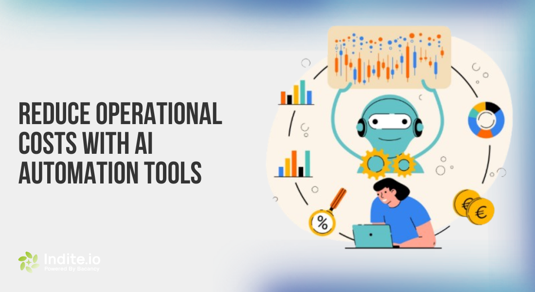 Reduce Operational Costs with AI Automation Tools